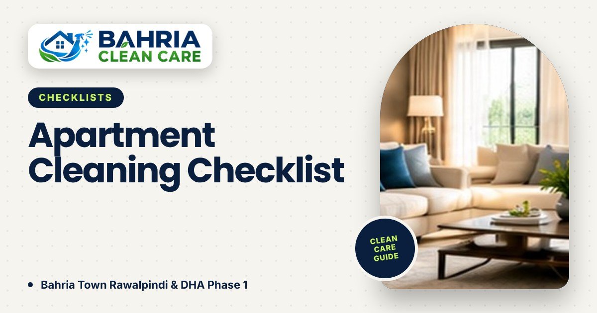 Apartment Cleaning Checklist for Bahria Town and DHA Apartments - Bahria Clean Care guide